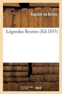 Cover for Auguste De Belloy · Legendes Fleuries (Paperback Book) (2018)