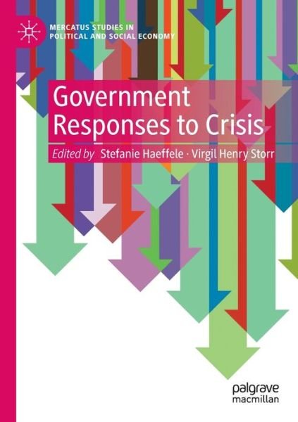 Cover for Haeffele  Stefanie · Government Responses to Crisis - Mercatus Studies in Political and Social Economy (Taschenbuch) [1st ed. 2020 edition] (2020)