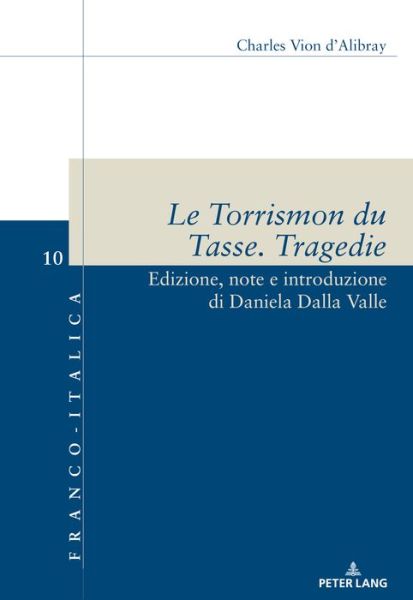 Cover for Le Torrismon Du Tasse. Tragedie: Edizione, Note E Introduzione Di Daniela Dalla Valle - Franco-Italica (Paperback Book) (2019)