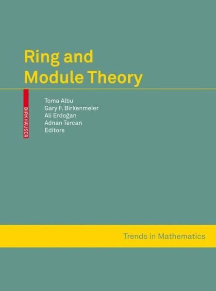 Ring and Module Theory - Trends in Mathematics - Toma Albu - Libros - Springer Basel - 9783034803083 - 7 de septiembre de 2012