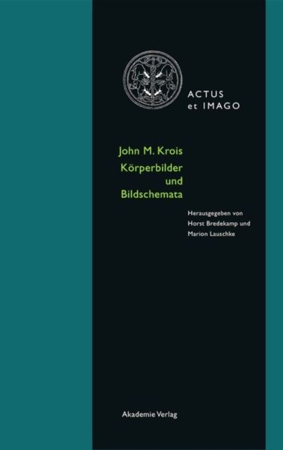 Cover for Horst Bredekamp · John M. Krois. Bildkoerper und Koerperschema (Hardcover Book) (2011)