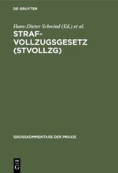 Strafvollzugsgesetz -  - Books - W. de Gruyter - 9783110075083 - April 1, 1983