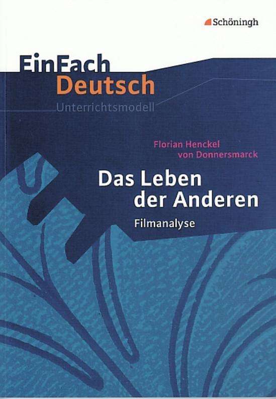 Einfach Deutsch: Das Leben der anderen Unterrichtsmodelle - - Books - Bildungshaus Schulbuchverlage Westermann - 9783140225083 - February 1, 2010