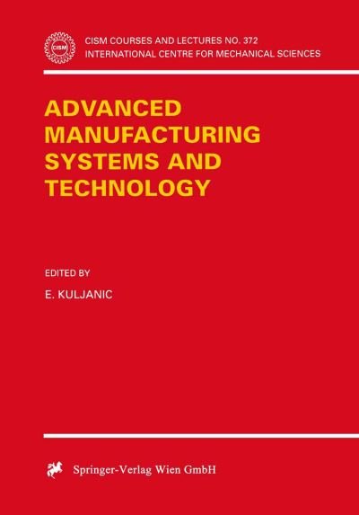 Cover for Elso Kuljanic · Advanced Manufacturing Systems and Technology - Cism International Centre for Mechanical Sciences (Paperback Book) (1996)
