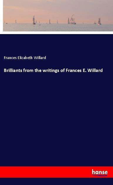 Cover for Willard · Brilliants from the writings of (Book)