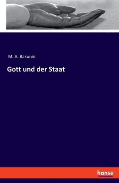 Cover for M A Bakunin · Gott und der Staat (Paperback Bog) (2021)