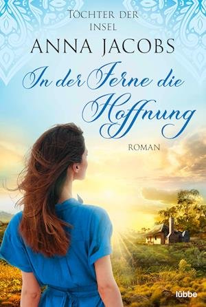 Cover for Anna Jacobs · Töchter der Insel - In der Ferne die Hoffnung (Book) (2023)