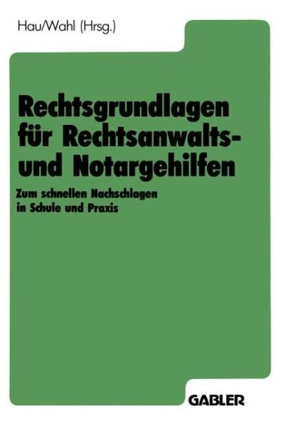 Cover for Werner Hau · Rechtsgrundlagen Fur Rechtsanwalts- Und Notargehilfen (Paperback Bog) [1987 edition] (1987)
