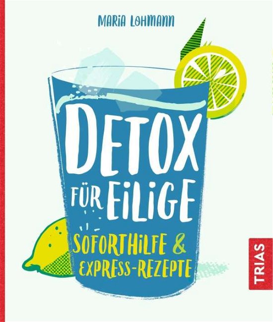 Detox für Eilige - Lohmann - Bøger -  - 9783432106083 - 
