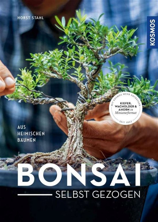 Cover for Stahl · Bonsai - selbst gezogen (Buch)