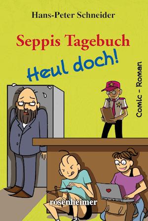 Cover for Hans-Peter Schneider · Seppis Tagebuch - Heul doch! (Paperback Book) (2022)