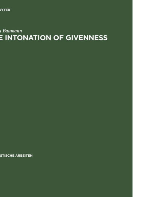 Cover for Stefan Baumann · The intonation of givenness (Book) (2006)