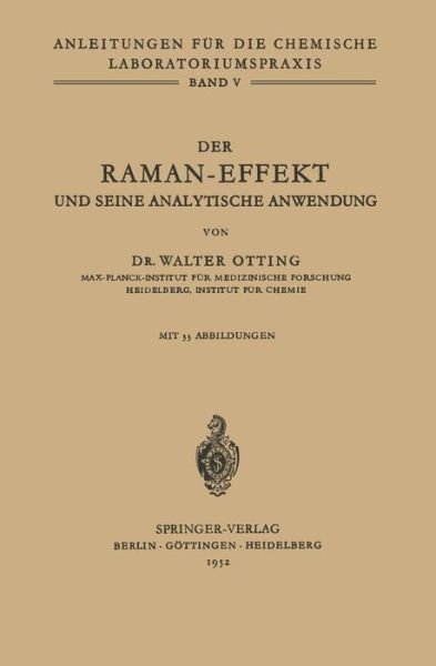 Cover for W Otting · Der Raman-Effekt Und Seine Analytische Anwendung - Anleitungen Fur Die Chemische Laboratoriumspraxis (Taschenbuch) [German edition] (1952)