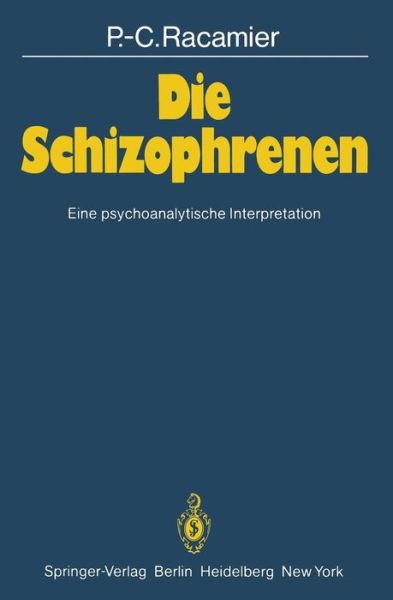 Cover for P.-C. Racamier · Die Schizophrenen (Paperback Book) [German edition] (1982)