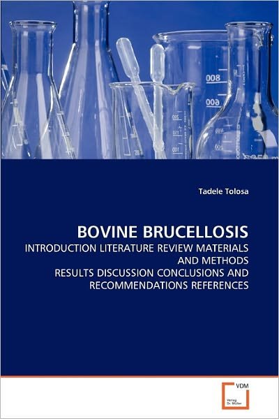 Cover for Tadele Tolosa · Bovine Brucellosis: Introduction Literature Review Materials and Methods Results Discussion Conclusions and Recommendations References (Paperback Bog) (2011)