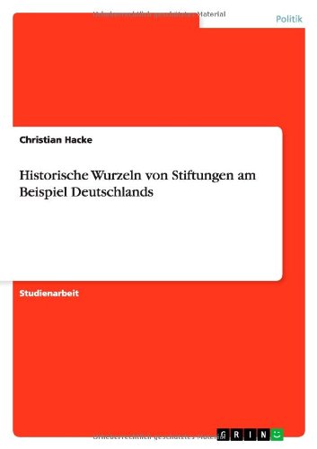 Cover for Hacke · Historische Wurzeln von Stiftunge (Paperback Book) [German edition] (2011)