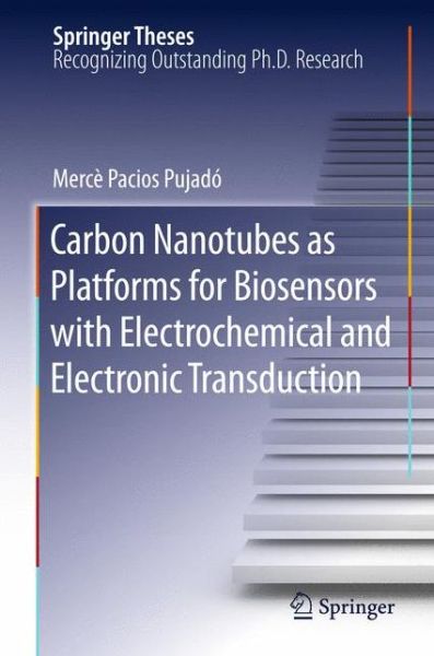 Cover for Merce Pacios Pujado · Carbon Nanotubes As Platforms for Biosensors with Electrochemical and Electronic Transduction - Springer Theses (Paperback Book) (2014)