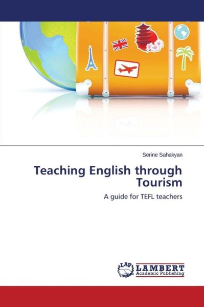 Cover for Sahakyan Serine · Teaching English Through Tourism (Paperback Book) (2015)