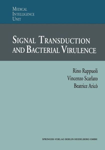 Cover for Rino Rappuoli · Signal Transduction and Bacterial Virulence - Medical Intelligence Unit (Taschenbuch) [Softcover reprint of the original 1st ed. 1995 edition] (2013)