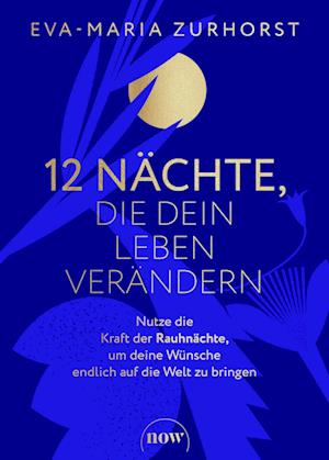 Cover for Eva-Maria Zurhorst · 12 Nächte, die dein Leben verändern (Book) (2024)