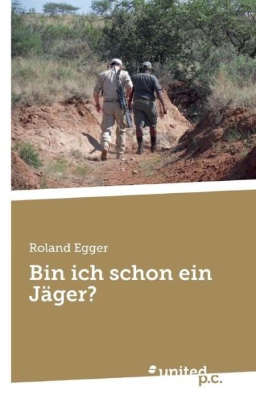 Cover for Egger · Bin ich schon ein Jäger? (Bog) (2018)