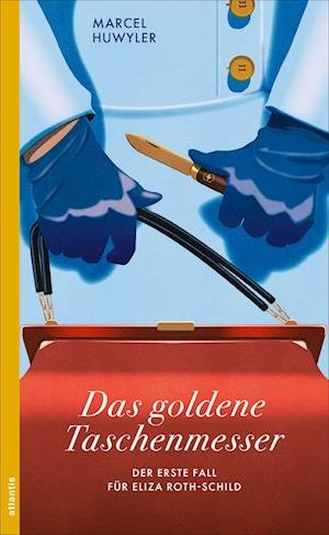 Das goldene Taschenmesser - Marcel Huwyler - Książki - Atlantis Verlag - 9783715250083 - 26 maja 2022