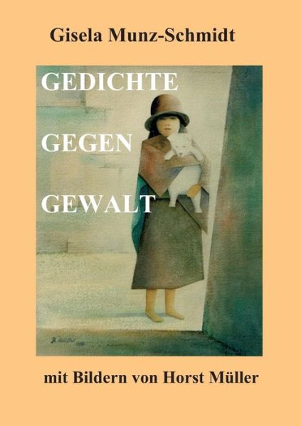 Cover for Gisela Munz-Schmidt · Gedichte Gegen Gewalt (Paperback Book) (2016)