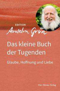 Cover for Anselm GrÃ¼n · Das Kleine Buch Der Tugenden (Book)