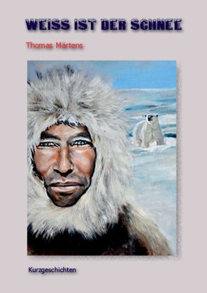 Cover for Märtens · Weiß ist der Schnee (Book) (2019)