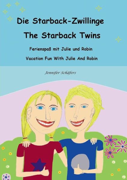 Cover for Jennifer Schafers · Die Starback-zwillinge - the Starback Twins (Paperback Book) (2015)