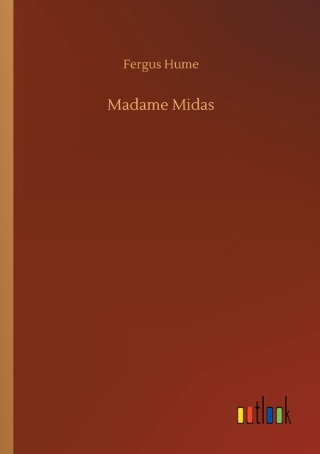 Cover for Fergus Hume · Madame Midas (Paperback Book) (2020)