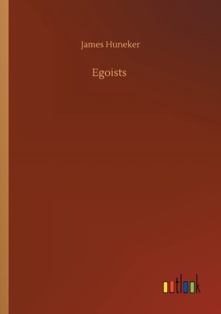 Cover for James Huneker · Egoists (Paperback Book) (2020)