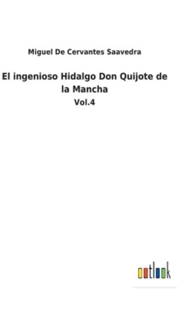 Cover for Miguel De Cervantes Saavedra · El ingenioso Hidalgo Don Quijote de la Mancha (Inbunden Bok) (2022)