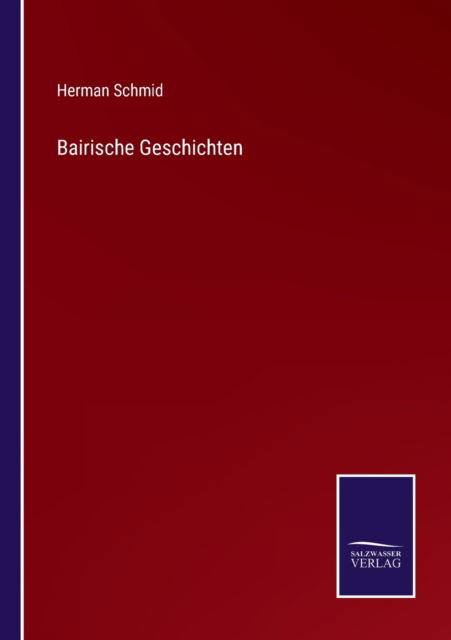 Cover for Herman Schmid · Bairische Geschichten (Paperback Book) (2022)