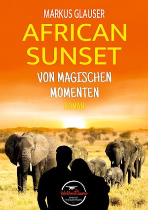 Cover for Markus Glauser · African Sunset (Book) (2023)