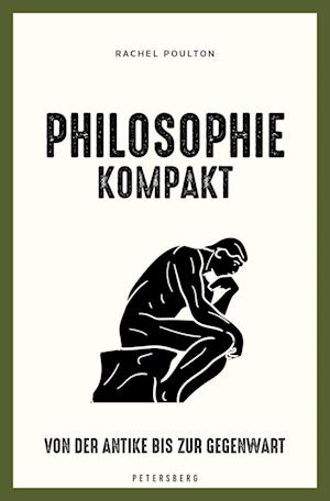 Philosophie kompakt - Rachel Poulton - Książki - Petersberg Verlag - 9783755300083 - 15 kwietnia 2022