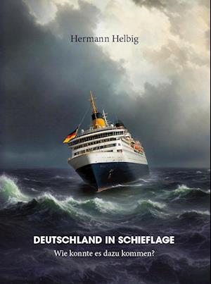 Cover for Hermann Helbig · Deutschland in Schieflage (Book) (2024)