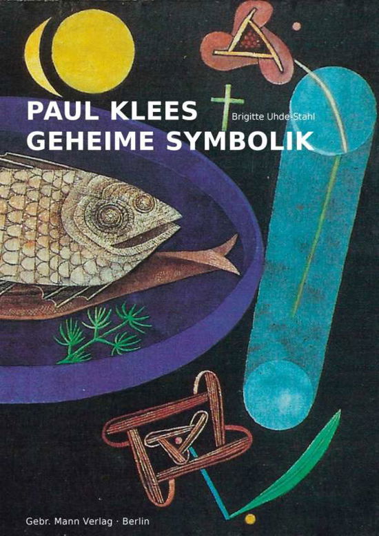 Cover for Uhde-Stahl · Paul Klees geheime Symbolik (Book) (2018)