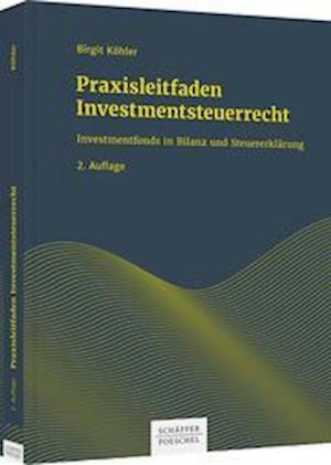 Cover for Birgit Köhler · Praxisleitfaden Investmentsteuerrecht (Hardcover Book) (2022)