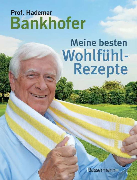 Cover for Bankhofer · Meine besten Wohlfühl-Rezepte (Book)