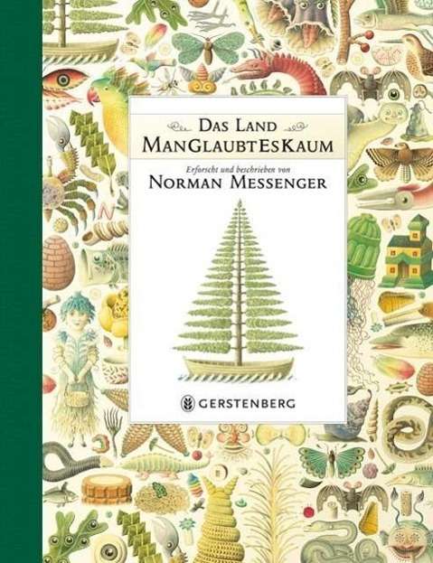 Das Land ManGlaubtEsKaum - Messenger - Bøker -  - 9783836957083 - 