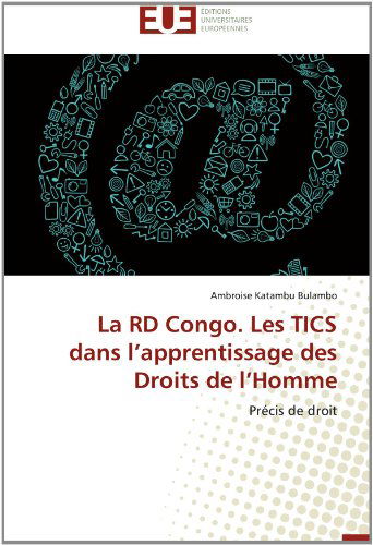 Cover for Ambroise Katambu Bulambo · La Rd Congo. Les Tics Dans L'apprentissage Des Droits De L'homme: Précis De Droit (Paperback Book) [French edition] (2018)