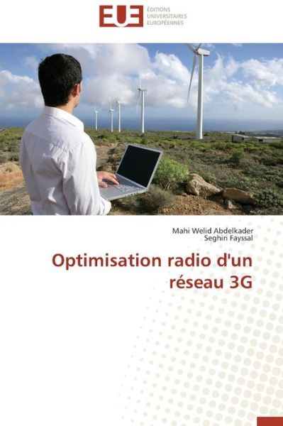 Cover for Seghiri Fayssal · Optimisation Radio D'un Réseau 3g (Paperback Book) [French edition] (2018)