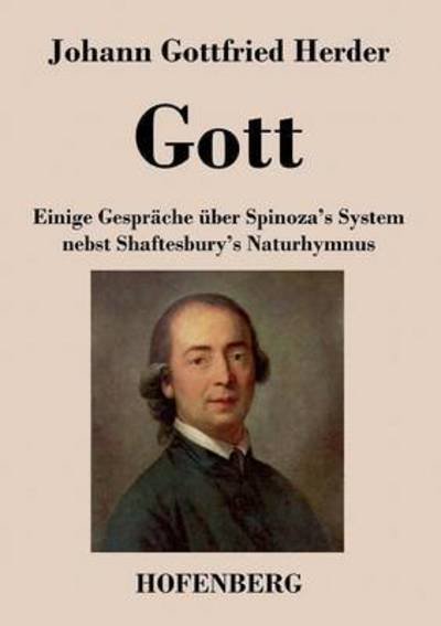 Cover for Johann Gottfried Herder · Gott. Einige Gesprache Uber Spinoza's System Nebst Shaftesbury's Naturhymnus (Taschenbuch) (2013)