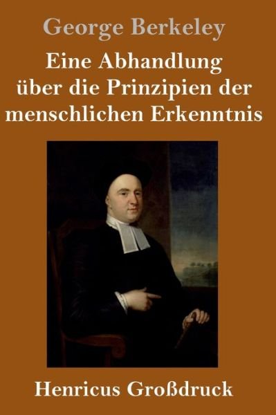 Cover for George Berkeley · Eine Abhandlung uber die Prinzipien der menschlichen Erkenntnis (Grossdruck) (Hardcover bog) (2020)