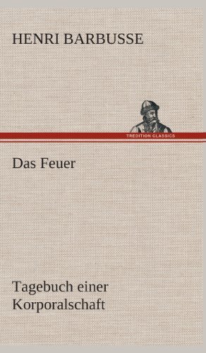 Cover for Henri Barbusse · Das Feuer (Innbunden bok) [German edition] (2013)