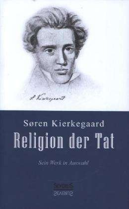 Cover for Kierkegaard · Religion der Tat.Sein Werk (Bok)