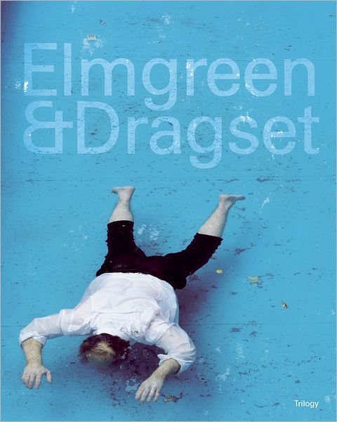 Cover for Tony Benn · Elmgreen &amp; Dragset: Trilogy (Inbunden Bok) (2011)