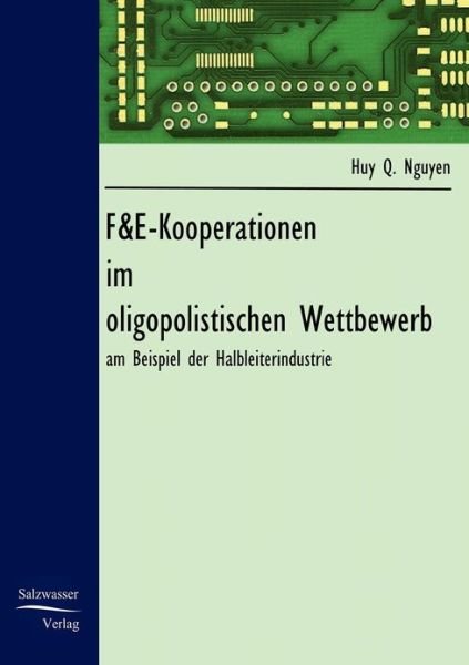 Cover for Huy Q. Nguyen · F&amp;e-kooperationen Im Oligopolistischen Wettbewerb (Taschenbuch) [German edition] (2008)
