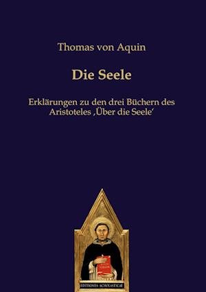Cover for Thomas von Aquin · Die Seele (Hardcover Book) (2012)
